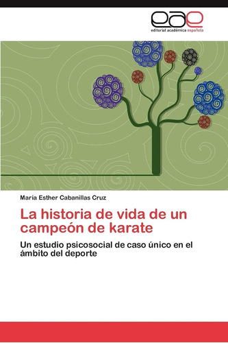 Libro: La Historia De Vida De Un Campeón De Karate: Un De En