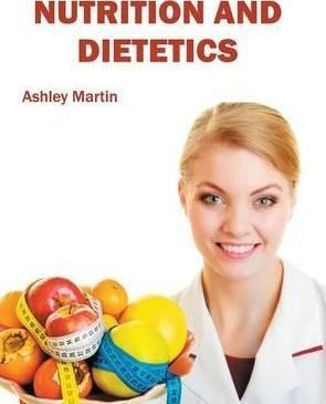 Nutrition And Dietetics - Ashley Martin (hardback)