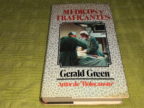 Medicos Y Traficantes - Gerald Green - Círculo De Lectores