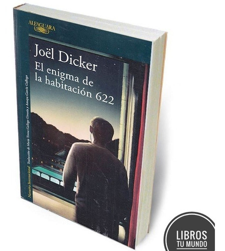 El Enigma De La Habitación 622 - Joel Dicker - Libro Nuevo