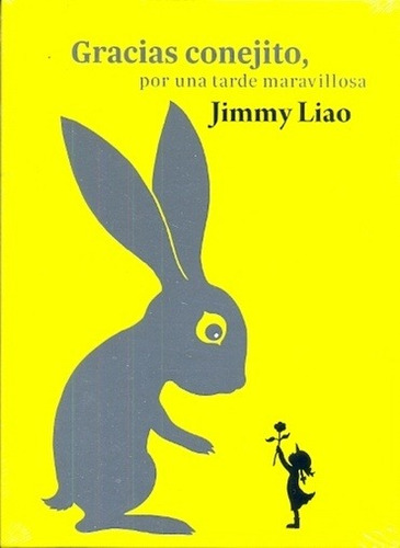 Gracias Conejito Por Una Tarde Maravillosa - Liao, Jimmy