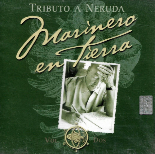 Marinero En Tierra - Tributo A Neruda Vol. Dos