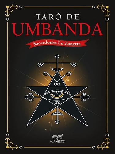 Sacerdotisa Lu Zanettatarô De Umbanda Com 34 Cartas, De Sacerdotisa Lu Zanetta. Editora Alfabeto, Capa Mole Em Português, 2022