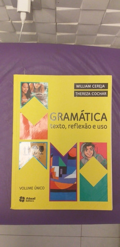 Livro De Gramática Texto, Reflexão E Uso