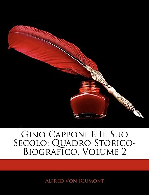 Libro Gino Capponi E Il Suo Secolo: Quadro Storico-biogra...