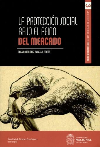 Libro Protección Social Bajo El Reino Del Mercado, La