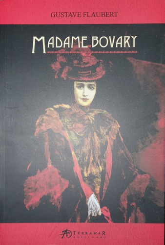 Madame Bovary - Gustave Flaubert Editorial Terramar 