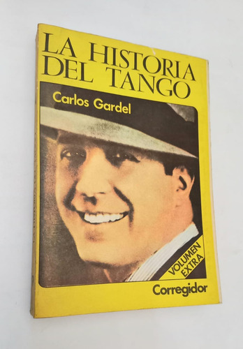 La Historia Del Tango - Carlos Gardel 