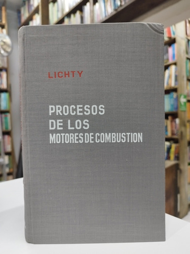 Libro. Procesos De Los Motores De Combustión. Lichty. 