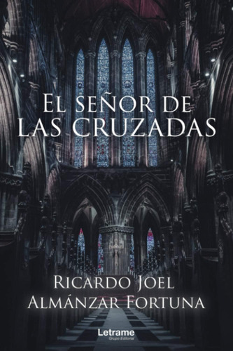 Libro: El Señor De Las Cruzadas (novela) (edición En