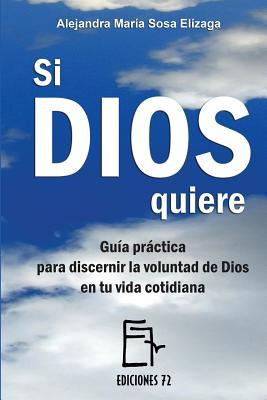 Libro Si Dios Quiere - Alejandra Maria Sosa Elizaga