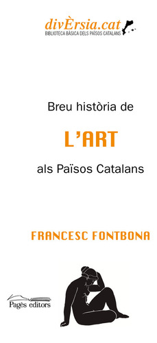 Breu Historia De Lart Als Paøsos Catalans - Fontbona De Vall