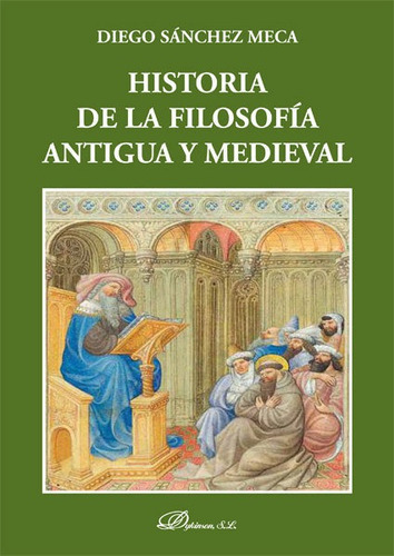 Historia De La Filosofãâa Antigua Y Medieval, De Sánchez Meca, Diego. Editorial Dykinson, S.l., Tapa Blanda En Español