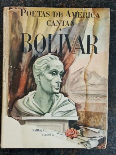 Poetas De America Cantan A Bolivar * Varios Poetas *