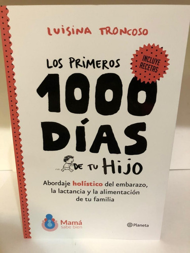 Los Primeros 1000 Dias De Tu Hijo - Troncoso - Ed. Planeta