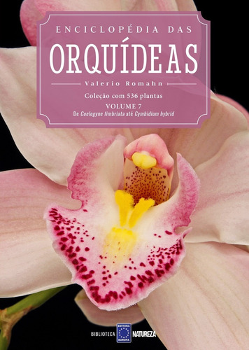 Enciclopédia das Orquídeas - Volume 7, de a Europa. Editora Europa Ltda., capa mole em português, 2020