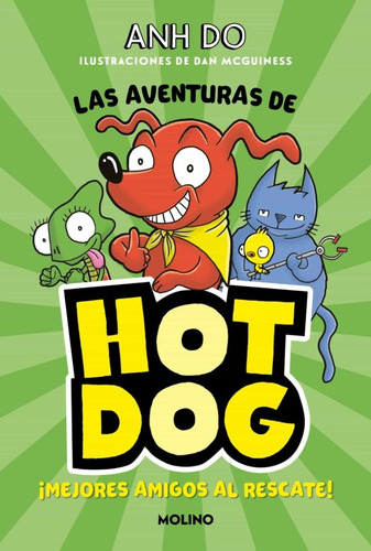 Hotdog 1. ¡mejores Amigos Al Rescate! - Anh Do