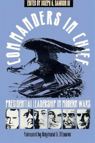 Commanders In Chief, De Raymond G. O'nor. Editorial University Press Kansas, Tapa Blanda En Inglés