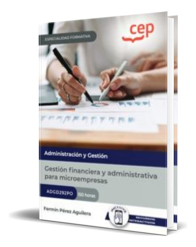 Libro Manual Gestion Financiera Y Administrativa Original, De Fermín Pérez Aguilera. Editorial Editorial Cep, Tapa Blanda En Español, 2023
