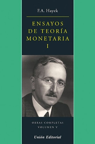 Ensayos De Teoría Monetaria I | F. Hayek