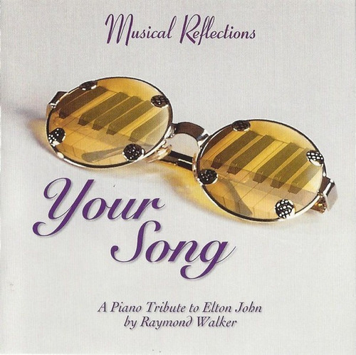 Raymond Walker  Your Song A Piano Tribute To Elton John Cd