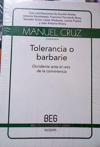 Tolerancia O Barbarie-manuel Cruz-filosofía Política