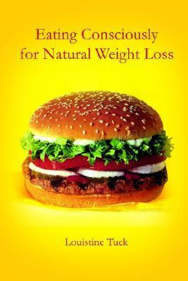 Libro Eating Consciously For Natural Weight Loss - Louist...