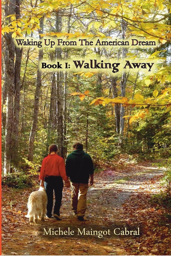 Libro:  Walking Away: Waking Up From The American Dream