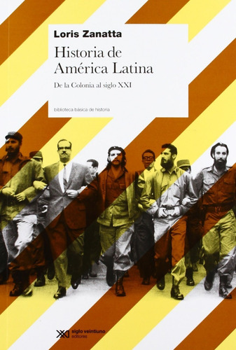 Historia De America Latina - Loris Zanatta - Siglo Xxi Libro