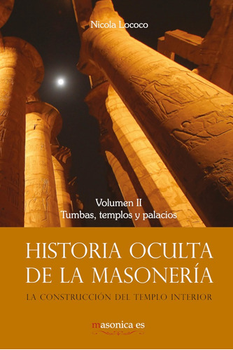 Historia Oculta De La Masonería Ii - Nicola Lococo