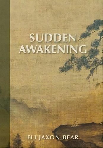 Sudden Awakening, De Eli Jaxon-bear. Editorial New Morning Books, Tapa Dura En Inglés
