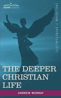 Libro The Deeper Christian Life - Andrew Murray