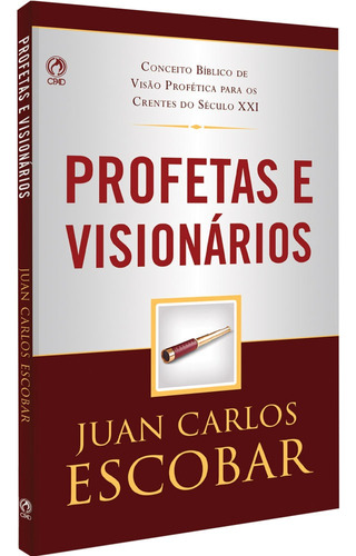 Profetas e visionários, de Escobar, Juan Carlos. Editora Casa Publicadora das Assembleias de Deus, capa mole em português, 2016