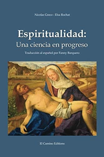 Libro: Espiritualidad: Una Ciencia En Progreso (spanish Edit