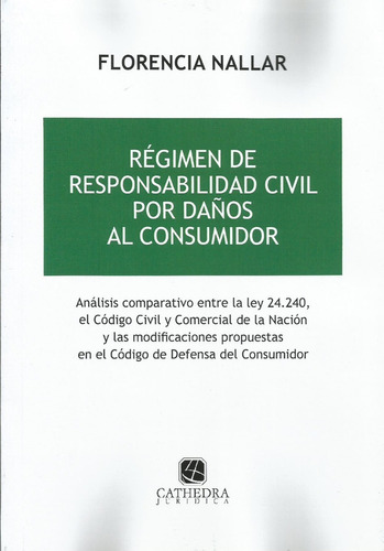 Régimen Responsabilidad Civil Por Daños Al Consumidor Nallar