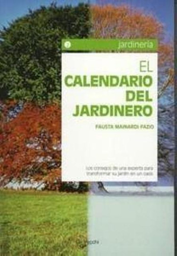 El Calendario Del Jardinero, Fausta Mainardi Fazio, Vecchi