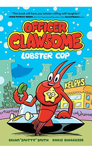 Officer Clawsome: Lobster Cop (Officer Clawsome, 1) (Libro en Inglés), de Smith, Brian "Smitty". Editorial Harperalley, tapa pasta dura en inglés, 2023