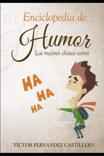 Enciclopedia De Humor: Los Mejores Chistes Cortos: Libro De