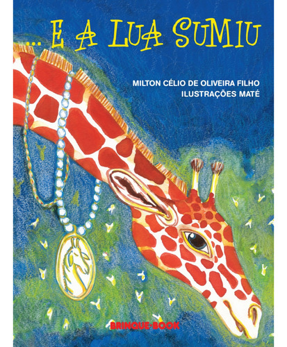 ... Y la luna desapareció, de Oliveira Filho, de Milton Célio de. Editorial Brinque-Book Editora de Livros Ltda, tapa blanda en portugués, 2009