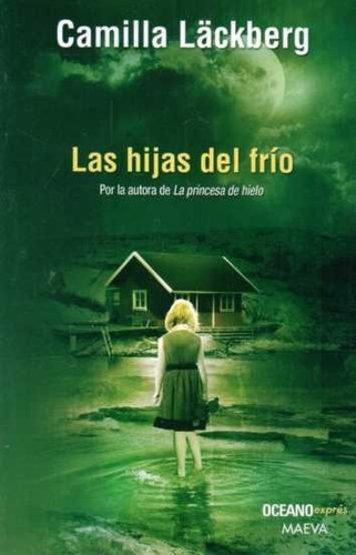 Las Hijas Del Frío / Camilla Läckberg / Latiaana Enviamos