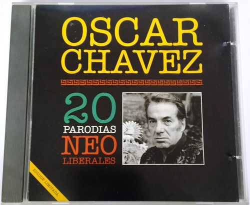 Oscar Chávez - 20 Parodias Neoliberales Cd