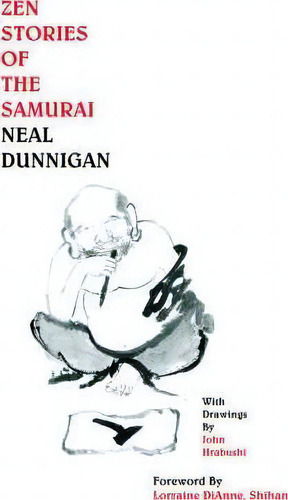Zen Stories Of The Samurai, De Neal Dunnigan., Vol. 1. Editorial Lulu Com, Tapa Blanda En Inglés