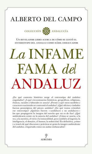 Libro: La Infame Fama Del Andaluz. Alberto Del Campo Tejedor