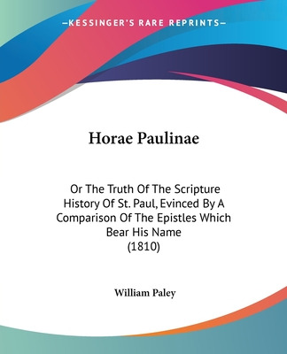 Libro Horae Paulinae: Or The Truth Of The Scripture Histo...