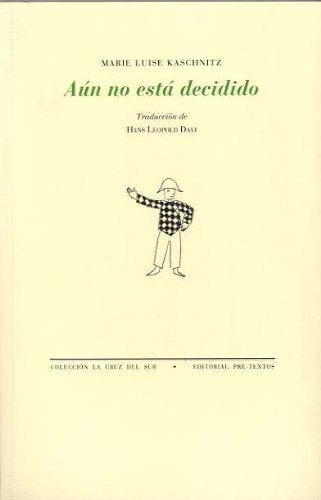 Aun no esta decidido, de Marie Luise Kaschnitz., vol. N/A. Editorial PreTextos, tapa blanda en español, 2008