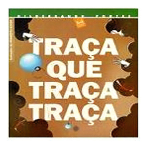 Traca Que Traca Traca: Traca Que Traca Traca, De Pontes, Hildebrando. Editora Mercuryo Jovem, Capa Mole, Edição 1 Em Português