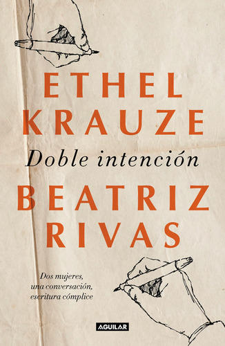 Doble intención: Dos mujeres, una conversación, escritura cómplice, de Scott Bronstein, J. Scott. Memorias Editorial Aguilar, tapa blanda, edición 1 en español, 2019