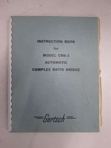 Gertsch Model Crb-3 Auto Complex Ratio Bridge, Instructi Ssh