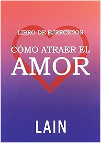 Libro De Ejercicios  Como Atraer El  Amor