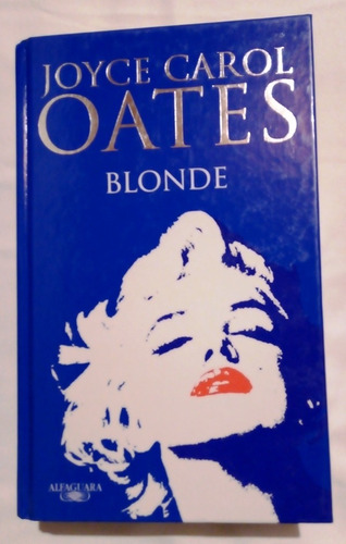 Libro Blonde Biografía Marilyn Monroe De Joyce Carol Oates